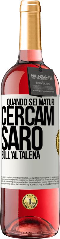 29,95 € | Vino rosato Edizione ROSÉ Quando sei maturo, cercami. Sarò sull'altalena Etichetta Bianca. Etichetta personalizzabile Vino giovane Raccogliere 2025 Tempranillo