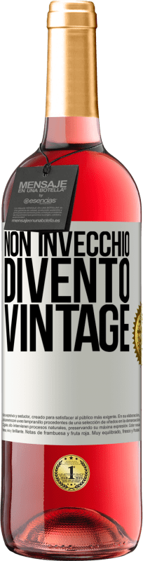 29,95 € | Vino rosato Edizione ROSÉ Non invecchio, divento vintage Etichetta Bianca. Etichetta personalizzabile Vino giovane Raccogliere 2024 Tempranillo