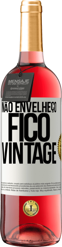 29,95 € | Vinho rosé Edição ROSÉ Não envelheço, fico vintage Etiqueta Branca. Etiqueta personalizável Vinho jovem Colheita 2024 Tempranillo