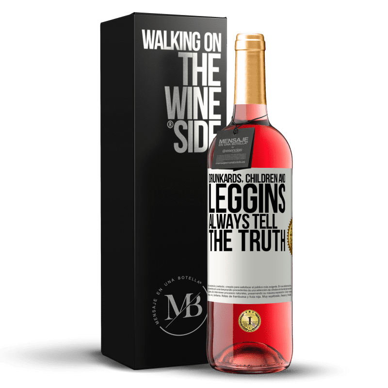 29,95 € Free Shipping | Rosé Wine ROSÉ Edition Drunkards, children and leggins always tell the truth White Label. Customizable label Young wine Harvest 2025 Tempranillo