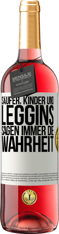 29,95 € | Roséwein ROSÉ Ausgabe Säufer, Kinder und Leggins sagen immer die Wahrheit Weißes Etikett. Anpassbares Etikett Junger Wein Ernte 2025 Tempranillo