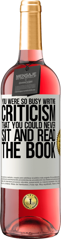 «あなたは批評を書くのに忙しかったので、座って本を読むことはできませんでした» ROSÉエディション
