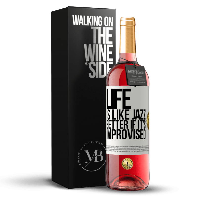 29,95 € Бесплатная доставка | Розовое вино Издание ROSÉ Жизнь как джаз ... лучше, если она импровизирована Белая этикетка. Настраиваемая этикетка Молодое вино Урожай 2023 Tempranillo