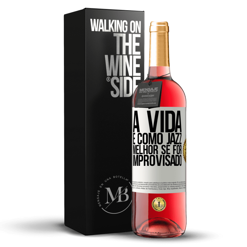 29,95 € Envio grátis | Vinho rosé Edição ROSÉ A vida é como jazz ... melhor se for improvisado Etiqueta Branca. Etiqueta personalizável Vinho jovem Colheita 2024 Tempranillo