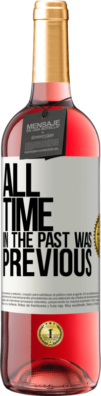 29,95 € | Rosé Wine ROSÉ Edition All time in the past, was previous White Label. Customizable label Young wine Harvest 2023 Tempranillo
