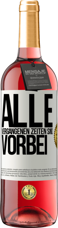 29,95 € | Roséwein ROSÉ Ausgabe Alle vergangenen Zeiten sind vorbei Weißes Etikett. Anpassbares Etikett Junger Wein Ernte 2024 Tempranillo