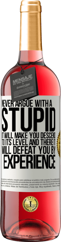 «永远不要与一个愚蠢的人争论。它会让你下降到它的水平，在那里它将以经验击败你» ROSÉ版