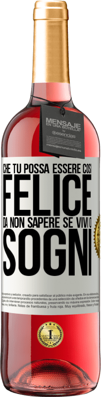 29,95 € Spedizione Gratuita | Vino rosato Edizione ROSÉ Che tu possa essere così felice da non sapere se vivi o sogni Etichetta Bianca. Etichetta personalizzabile Vino giovane Raccogliere 2024 Tempranillo