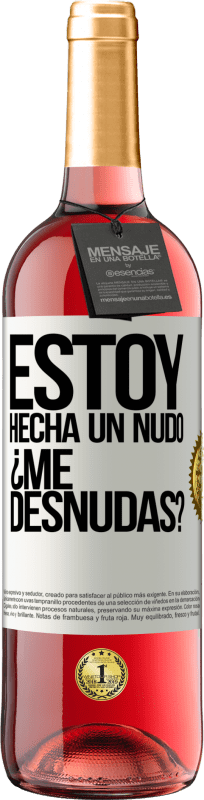 29,95 € Envío gratis | Vino Rosado Edición ROSÉ Estoy hecha un nudo. ¿Me desnudas? Etiqueta Blanca. Etiqueta personalizable Vino joven Cosecha 2024 Tempranillo