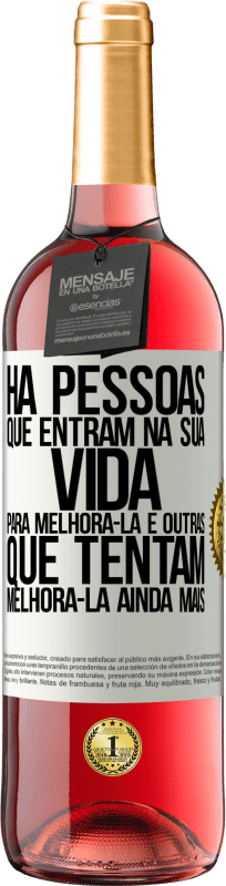 29,95 € | Vinho rosé Edição ROSÉ Há pessoas que entram na sua vida para melhorá-la e outras que tentam melhorá-la ainda mais Etiqueta Branca. Etiqueta personalizável Vinho jovem Colheita 2025 Tempranillo