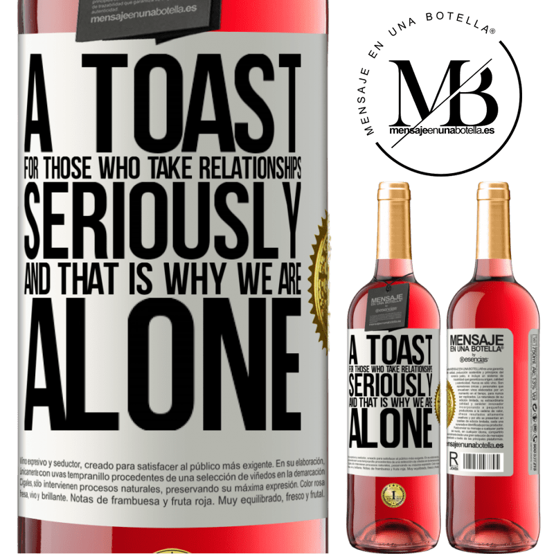 29,95 € Free Shipping | Rosé Wine ROSÉ Edition A toast for those who take relationships seriously and that is why we are alone White Label. Customizable label Young wine Harvest 2023 Tempranillo