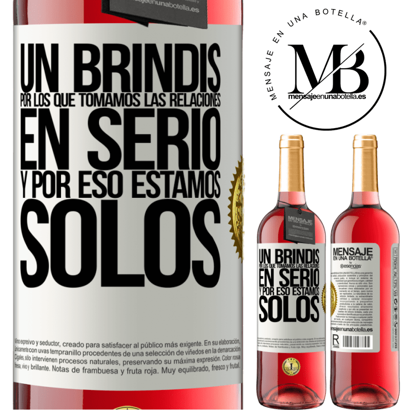 29,95 € Envío gratis | Vino Rosado Edición ROSÉ Un brindis por los que tomamos las relaciones en serio y por eso estamos solos Etiqueta Blanca. Etiqueta personalizable Vino joven Cosecha 2023 Tempranillo