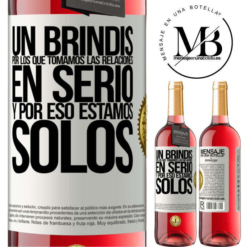 29,95 € Envío gratis | Vino Rosado Edición ROSÉ Un brindis por los que tomamos las relaciones en serio y por eso estamos solos Etiqueta Blanca. Etiqueta personalizable Vino joven Cosecha 2025 Tempranillo