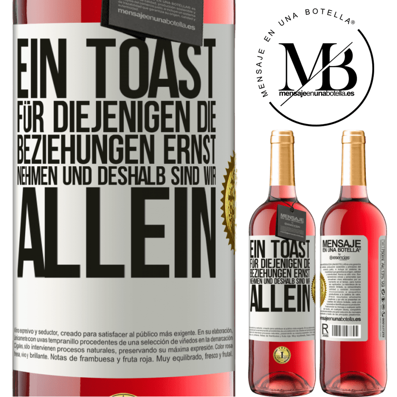 29,95 € Kostenloser Versand | Roséwein ROSÉ Ausgabe Ein Toast für diejenigen, die Beziehungen ernst nehmen, weshalb wir allein sind Weißes Etikett. Anpassbares Etikett Junger Wein Ernte 2023 Tempranillo