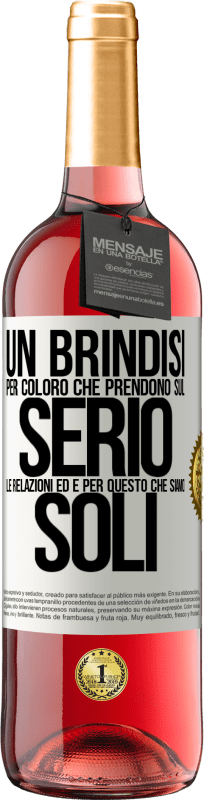 29,95 € Spedizione Gratuita | Vino rosato Edizione ROSÉ Un brindisi per coloro che prendono sul serio le relazioni ed è per questo che siamo soli Etichetta Bianca. Etichetta personalizzabile Vino giovane Raccogliere 2025 Tempranillo