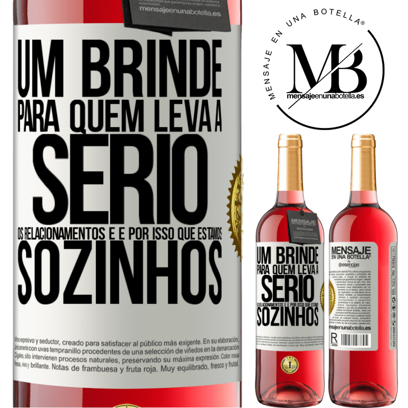 29,95 € Envio grátis | Vinho rosé Edição ROSÉ Um brinde para quem leva a sério os relacionamentos e é por isso que estamos sozinhos Etiqueta Branca. Etiqueta personalizável Vinho jovem Colheita 2025 Tempranillo