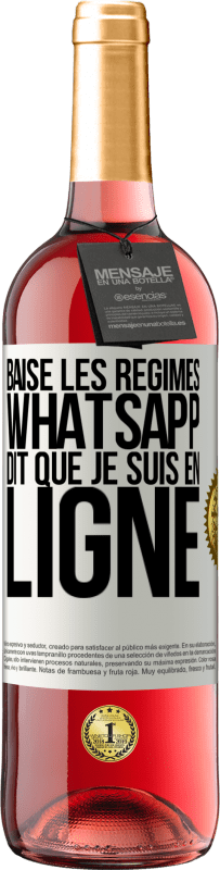 29,95 € | Vin rosé Édition ROSÉ Baise les régimes, WhatsApp dit que je suis en ligne Étiquette Blanche. Étiquette personnalisable Vin jeune Récolte 2025 Tempranillo