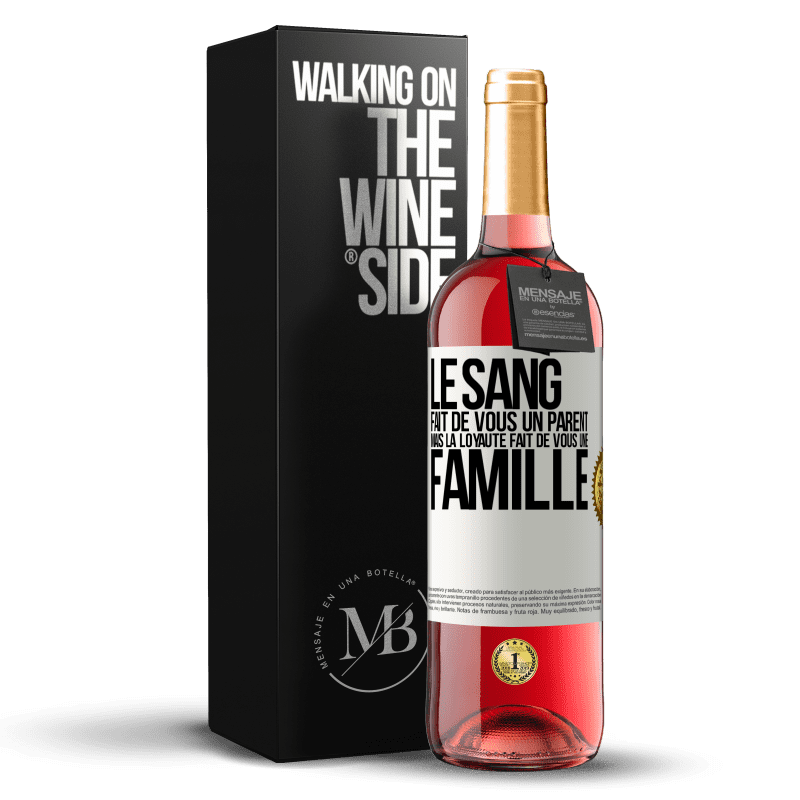 29,95 € Envoi gratuit | Vin rosé Édition ROSÉ Le sang fait de vous un parent, mais la loyauté fait de vous une famille Étiquette Blanche. Étiquette personnalisable Vin jeune Récolte 2024 Tempranillo