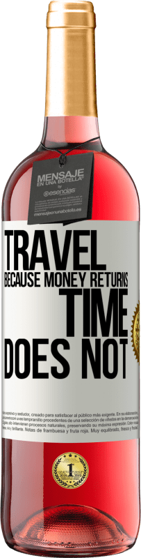29,95 € | Rosé Wine ROSÉ Edition Travel, because money returns. Time does not White Label. Customizable label Young wine Harvest 2023 Tempranillo