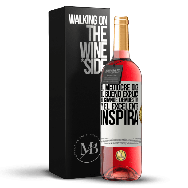 29,95 € Envío gratis | Vino Rosado Edición ROSÉ El mediocre dice, el bueno explica, el grande demuestra y el excelente inspira Etiqueta Blanca. Etiqueta personalizable Vino joven Cosecha 2024 Tempranillo