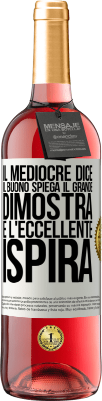 29,95 € Spedizione Gratuita | Vino rosato Edizione ROSÉ Il mediocre dice, il buono spiega, il grande dimostra e l'eccellente ispira Etichetta Bianca. Etichetta personalizzabile Vino giovane Raccogliere 2025 Tempranillo