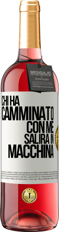 Spedizione Gratuita | Vino rosato Edizione ROSÉ Chi ha camminato con me salirà in macchina Etichetta Bianca. Etichetta personalizzabile Vino giovane Raccogliere 2023 Tempranillo