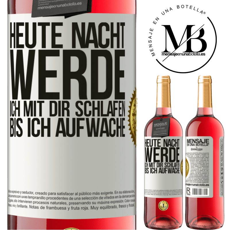 29,95 € Kostenloser Versand | Roséwein ROSÉ Ausgabe Heute Nacht werde ich mit dir Liebe machen bis ich aufwache Weißes Etikett. Anpassbares Etikett Junger Wein Ernte 2023 Tempranillo