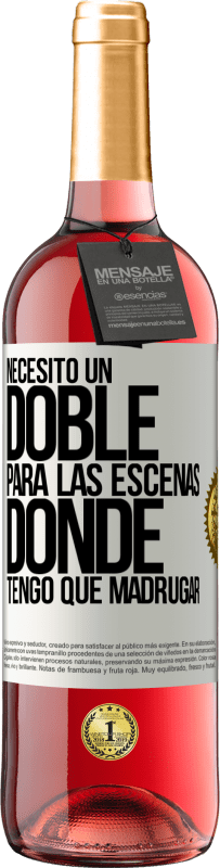 «Necesito un doble para las escenas donde tengo que madrugar» Edición ROSÉ