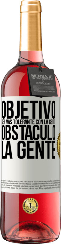 29,95 € | Vino Rosado Edición ROSÉ Objetivo: ser más tolerante con la gente. Obstáculo: la gente Etiqueta Blanca. Etiqueta personalizable Vino joven Cosecha 2024 Tempranillo