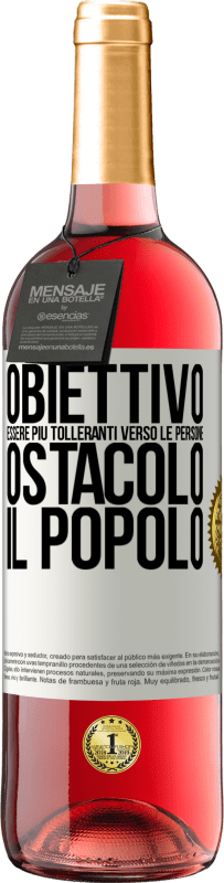 29,95 € | Vino rosato Edizione ROSÉ Obiettivo: essere più tolleranti verso le persone. Ostacolo: il popolo Etichetta Bianca. Etichetta personalizzabile Vino giovane Raccogliere 2024 Tempranillo