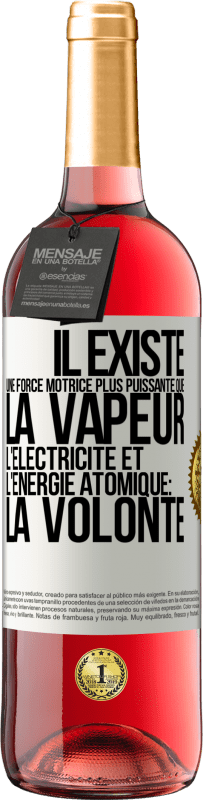 29,95 € | Vin rosé Édition ROSÉ Il existe une force motrice plus puissante que la vapeur, l'électricité et l'énergie atomique: la volonté Étiquette Blanche. Étiquette personnalisable Vin jeune Récolte 2024 Tempranillo