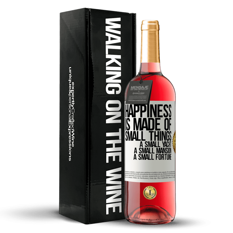 29,95 € Free Shipping | Rosé Wine ROSÉ Edition Happiness is made of small things: a small yacht, a small mansion, a small fortune White Label. Customizable label Young wine Harvest 2022 Tempranillo