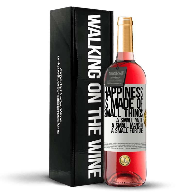 29,95 € Free Shipping | Rosé Wine ROSÉ Edition Happiness is made of small things: a small yacht, a small mansion, a small fortune White Label. Customizable label Young wine Harvest 2024 Tempranillo