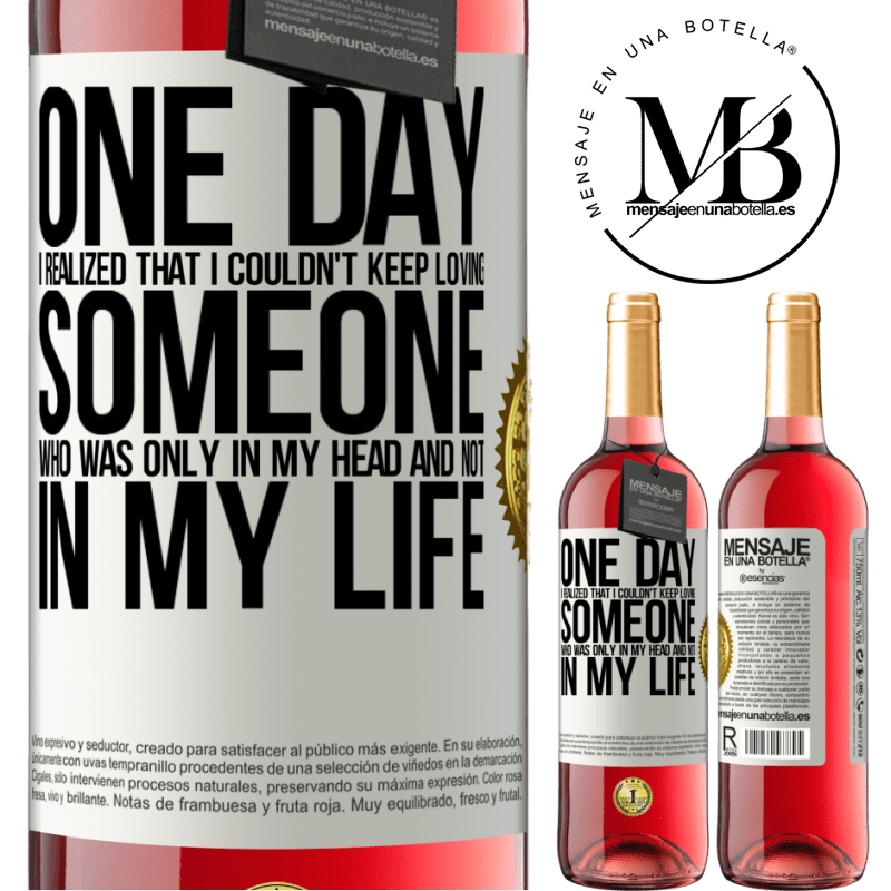 29,95 € Free Shipping | Rosé Wine ROSÉ Edition One day I realized that I couldn't keep loving someone who was only in my head and not in my life White Label. Customizable label Young wine Harvest 2021 Tempranillo