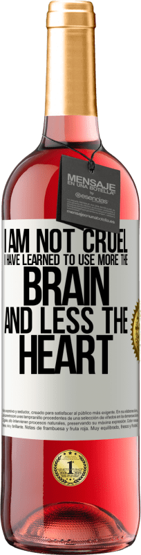 29,95 € Free Shipping | Rosé Wine ROSÉ Edition I am not cruel, I have learned to use more the brain and less the heart White Label. Customizable label Young wine Harvest 2025 Tempranillo
