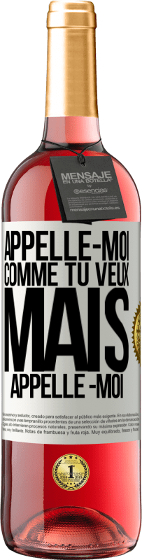 29,95 € Envoi gratuit | Vin rosé Édition ROSÉ Appelle -moi comme tu veux, mais appelle -moi Étiquette Blanche. Étiquette personnalisable Vin jeune Récolte 2024 Tempranillo