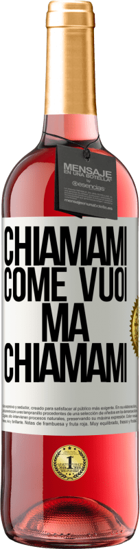 29,95 € | Vino rosato Edizione ROSÉ Chiamami come vuoi, ma chiamami Etichetta Bianca. Etichetta personalizzabile Vino giovane Raccogliere 2024 Tempranillo