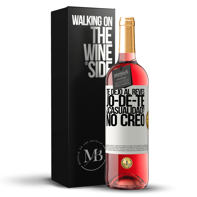 29,95 € Envío gratis | Vino Rosado Edición ROSÉ TE DEJO, al revés, JO-DE-TE ¿Casualidad? No creo Etiqueta Blanca. Etiqueta personalizable Vino joven Cosecha 2024 Tempranillo