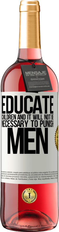 29,95 € | Розовое вино Издание ROSÉ Воспитывайте детей и не нужно будет наказывать мужчин Белая этикетка. Настраиваемая этикетка Молодое вино Урожай 2025 Tempranillo