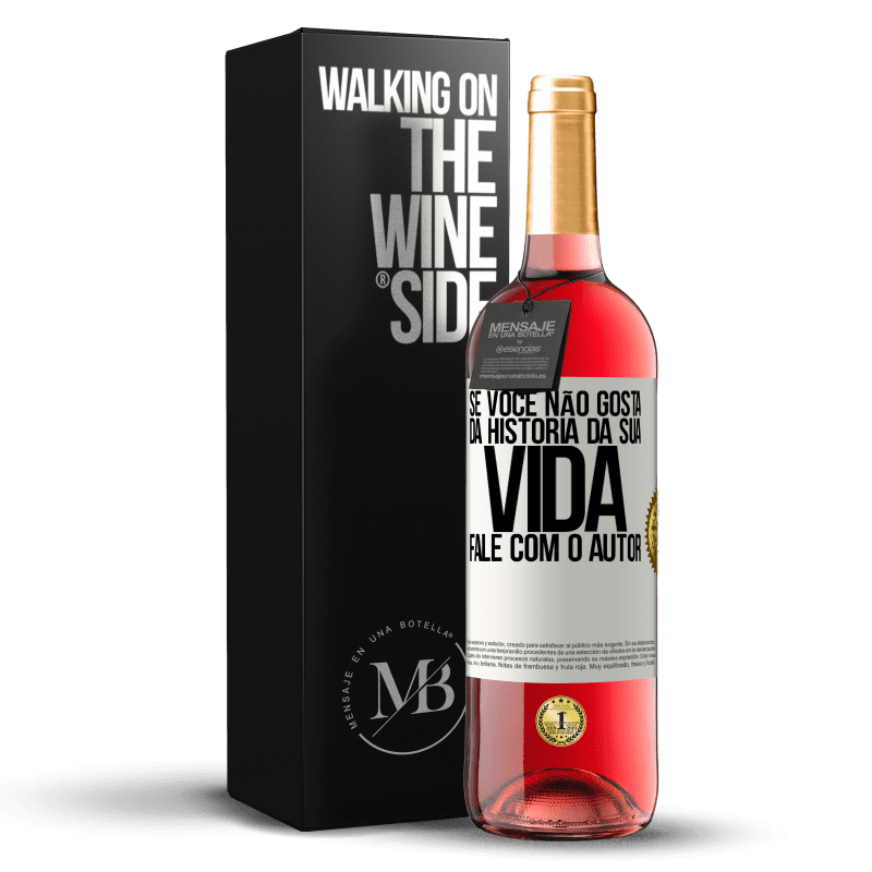 29,95 € Envio grátis | Vinho rosé Edição ROSÉ Se você não gosta da história da sua vida, fale com o autor Etiqueta Branca. Etiqueta personalizável Vinho jovem Colheita 2024 Tempranillo