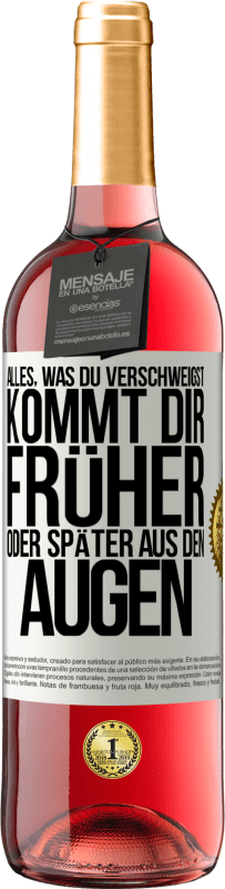 29,95 € Kostenloser Versand | Roséwein ROSÉ Ausgabe Alles, was du verschweigst, kommt dir früher oder später aus den Augen Weißes Etikett. Anpassbares Etikett Junger Wein Ernte 2025 Tempranillo