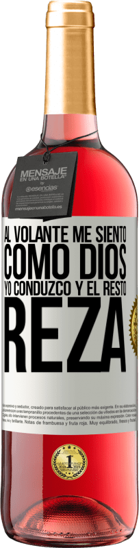 «Al volante me siento como Dios. Yo conduzco y el resto reza» Edición ROSÉ
