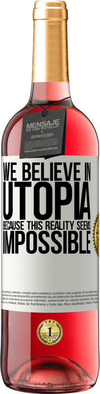 29,95 € Free Shipping | Rosé Wine ROSÉ Edition We believe in utopia because this reality seems impossible White Label. Customizable label Young wine Harvest 2025 Tempranillo
