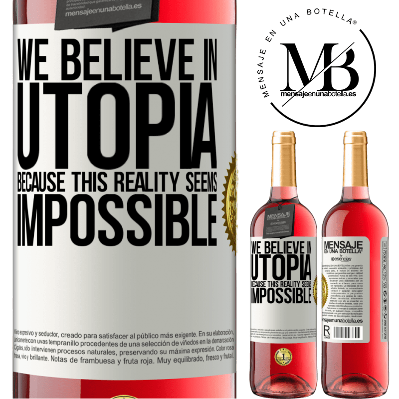 29,95 € Free Shipping | Rosé Wine ROSÉ Edition We believe in utopia because this reality seems impossible White Label. Customizable label Young wine Harvest 2022 Tempranillo