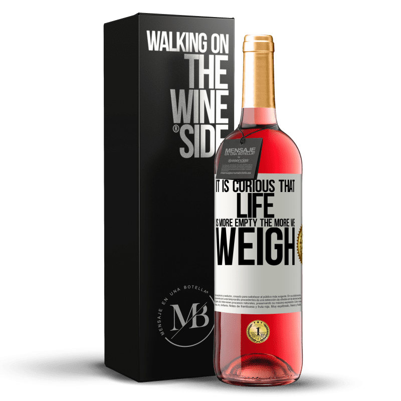 24,95 € Free Shipping | Rosé Wine ROSÉ Edition It is curious that life is more empty, the more we weigh White Label. Customizable label Young wine Harvest 2021 Tempranillo