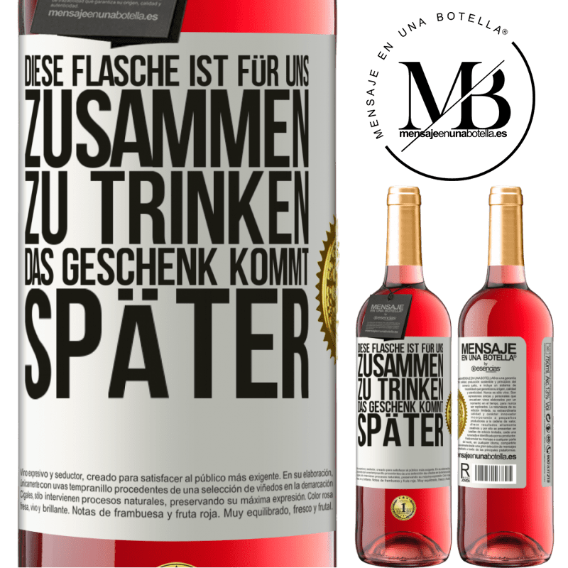 29,95 € Kostenloser Versand | Roséwein ROSÉ Ausgabe Diese Flasche ist für uns zusammen zu trinken. Das Geschenk kommt später Weißes Etikett. Anpassbares Etikett Junger Wein Ernte 2025 Tempranillo