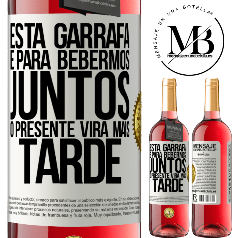 29,95 € Envio grátis | Vinho rosé Edição ROSÉ Esta garrafa é para bebermos juntos. O presente virá mais tarde Etiqueta Branca. Etiqueta personalizável Vinho jovem Colheita 2023 Tempranillo