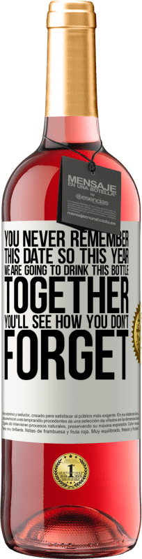 29,95 € | 桃红葡萄酒 ROSÉ版 您永远不会记得这个日期，所以今年我们将一起喝这瓶酒。您会发现自己不会忘记 白标. 可自定义的标签 青年酒 收成 2023 Tempranillo