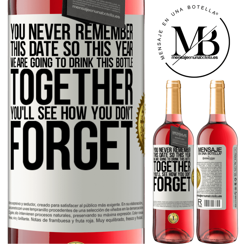 29,95 € Free Shipping | Rosé Wine ROSÉ Edition You never remember this date, so this year we are going to drink this bottle together. You'll see how you don't forget White Label. Customizable label Young wine Harvest 2024 Tempranillo