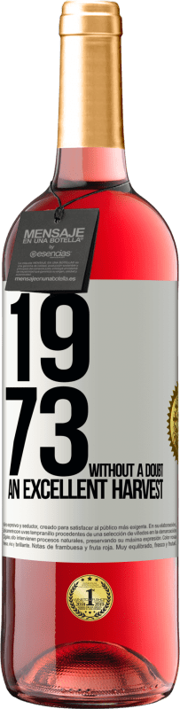 29,95 € | Rosé Wine ROSÉ Edition 1973. Without a doubt, an excellent harvest White Label. Customizable label Young wine Harvest 2023 Tempranillo